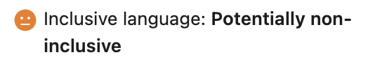 How to capture and keep attention with YouTube Shorts: A screenshot of an error message with an orange emoji face and text that reads "Inclusive language: Potentially non-inclusive"