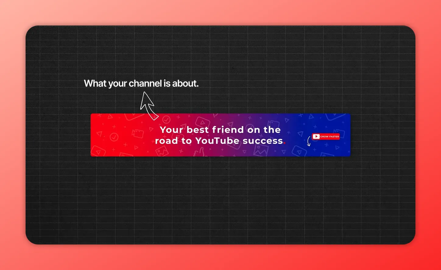 YouTube banner example with an arrow pointing to the phrase 'What your channel is about' above a colorful banner.